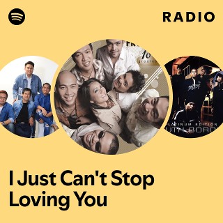 I Just Can't Stop Loving You Radio | Spotify Playlist