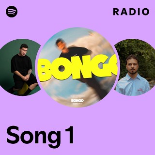 Song 1 Radio | Spotify Playlist