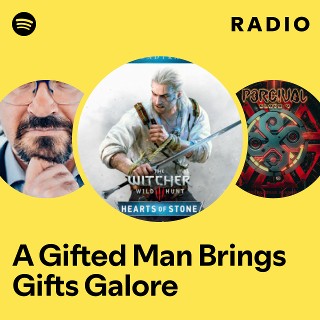 A Gifted Man Brings Gifts Galore Radio