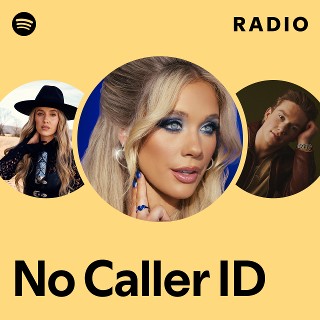 No Caller ID Radio - playlist by Spotify | Spotify