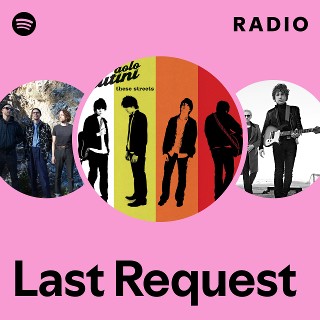 Last Request Radio | Spotify Playlist