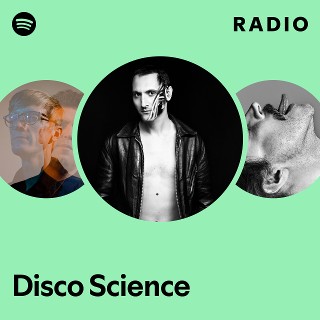 Disco Science Radio | Spotify Playlist