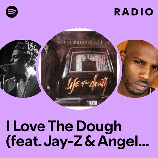 I Love The Dough (feat. Jay-Z & Angela Winbush) - 2014 Remaster Radio