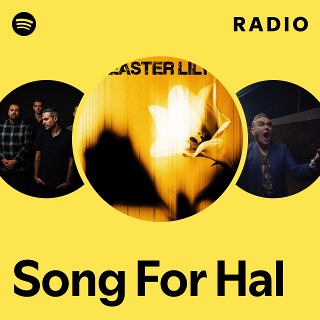 Song For Hal Radio | Spotify Playlist