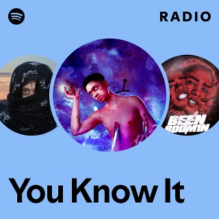 You Know It Radio | Spotify Playlist
