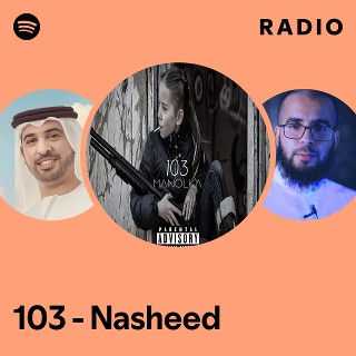 103 - Nasheed Radio - playlist by Spotify | Spotify