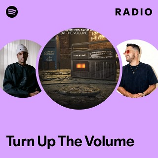 Turn Up The Volume Radio - playlist by Spotify | Spotify