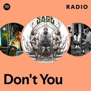 Don't You Radio - playlist by Spotify | Spotify