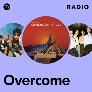 Overcome Radio | Spotify Playlist