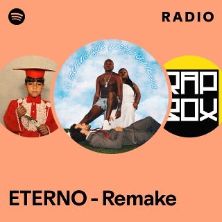 ETERNO - Remake Radio | Spotify Playlist