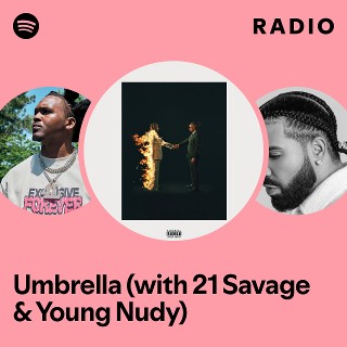 Umbrella (with 21 Savage & Young Nudy) Radio - playlist by Spotify ...