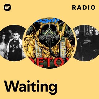 Waiting Radio Spotify Playlist