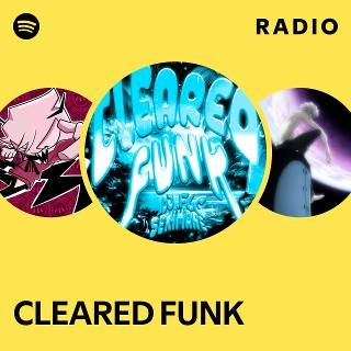 CLEARED FUNK Radio | Spotify Playlist