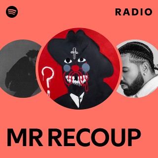 MR RECOUP Radio | Spotify Playlist