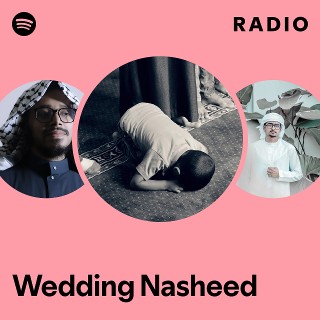 Wedding Nasheed Radio | Spotify Playlist