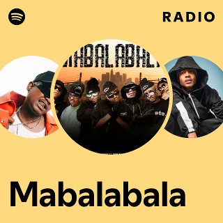 Mabalabala Radio | Spotify Playlist