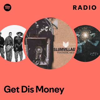 Get Dis Money Radio | Spotify Playlist