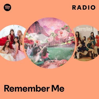 Remember Me Radio | Spotify Playlist