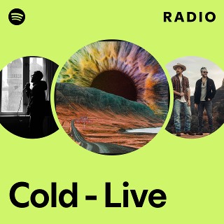 Cold - Live Radio | Spotify Playlist