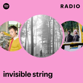 invisible string Radio - playlist by Spotify | Spotify