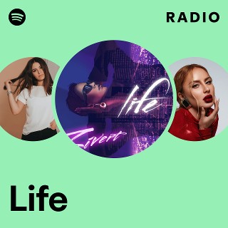 Life Radio | Spotify Playlist
