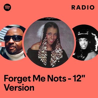 Forget Me Nots - 12" Version Radio | Spotify Playlist