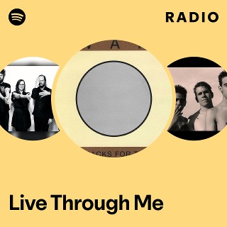 Live Through Me Radio | Spotify Playlist