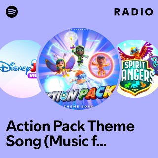 Action Pack Theme Song (Music from the Netflix Series) Radio