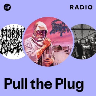 Pull the Plug Radio - playlist by Spotify | Spotify