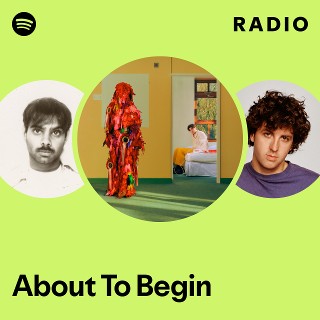 About To Begin Radio | Spotify Playlist