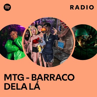 MTG - BARRACO DELA LÁ Radio