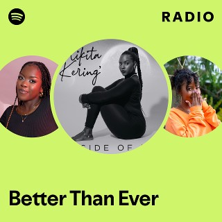 Better Than Ever Radio | Spotify Playlist