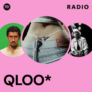 QLOO* Radio | Spotify Playlist