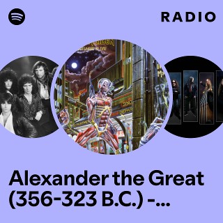 Alexander the Great (356-323 B.C.) - 2015 Remaster Radio