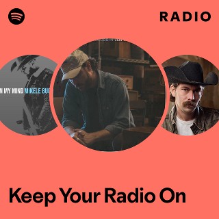 Keep Your Radio On Radio | Spotify Playlist