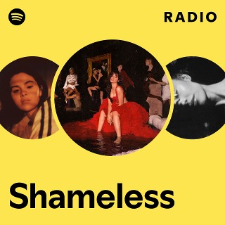 Shameless Radio | Spotify Playlist