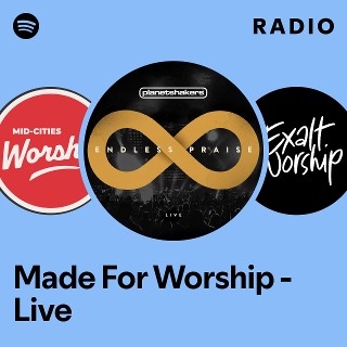 Made For Worship - Live Radio | Spotify Playlist