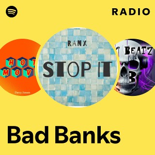 Bad Banks Radio