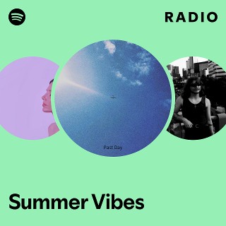 Summer Vibes Radio | Spotify Playlist