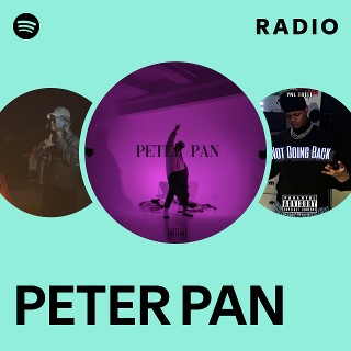 Peter Pan Radio Spotify Playlist