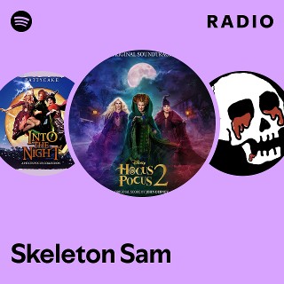 Skeleton Sam Radio | Spotify Playlist