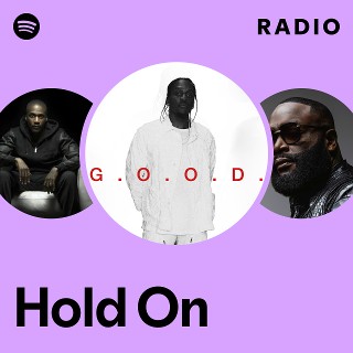 Hold On Radio - playlist by Spotify | Spotify