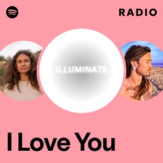 I Love You Radio | Spotify Playlist