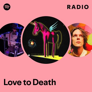 Love to Death Radio | Spotify Playlist