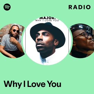 Why I Love You Radio - playlist by Spotify | Spotify