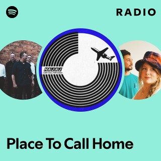 Place To Call Home Radio