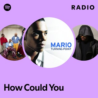 How Could You Radio | Spotify Playlist