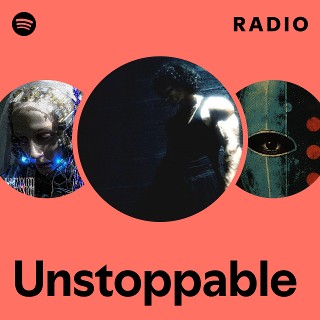 Unstoppable Radio | Spotify Playlist