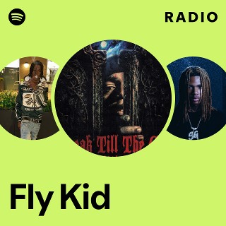 Fly Kid Radio | Spotify Playlist