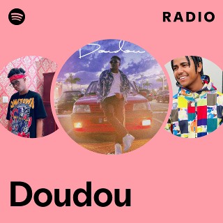 Doudou Radio | Spotify Playlist